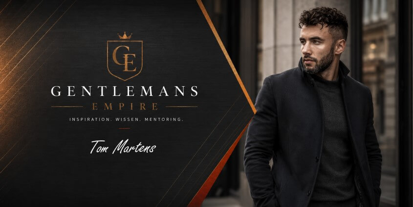 Männer Lifestyle mit Tom Martens bei Gentlemans-Empire